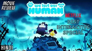 We Lost Our Human Review | Netflix Interactive | We Lost Our Human Netflix | We Lost Our Human