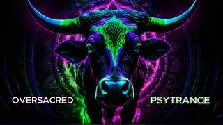 Oversacred | Psytrance | Psy music by Psycogoa #tantric #psytrance #goa #hypnotic #psychedelictrance