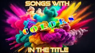Songs With Colors In The Title #1 | Keys To The Castle Music