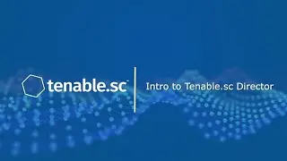 Intro to Tenable.sc Director