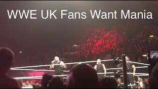 WWE FANS WANT WRESTLEMANIA IN ENGLAND - WWE LIVE LONDON CHANTS