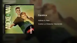 Fanatica - adexe y nau