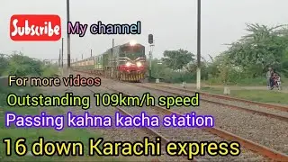 16 down Karachi express | 109 km/h speed | especially for train Lovers
