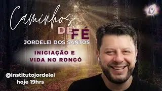 Caminhos de Fé   MINHA INICIAÇÃO E VIDA NO RONCÓ - Reprise