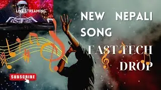 NEW NEPALI SONGFAST TECH DROP  नयाँ नेपाली गीतफास्ट टेक ड्रप High Bass &bull; 🎧 Headphones recommended!