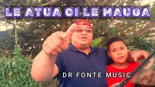 DrFonte -  Le Atua Oi Le Mauga (Official Music Video)