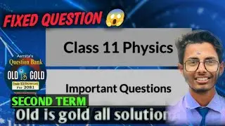 🔥Physics fixed questions class 11 || Second term exam 2080 🥳
