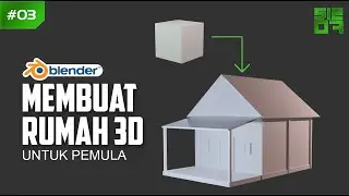 #3 Membuat Rumah 3D Autodidak | Blender 3D | Tutorial Indonesia