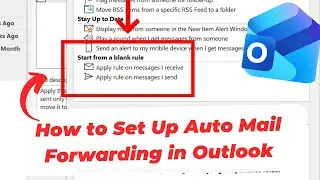 How to Set Up Auto Mail Forwarding in Outlook
