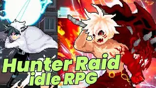 Как охотиться как профессионал в Hunter Raid Idle RPG &mdash; руководство для начинающих
