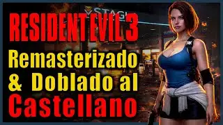 RESIDENT EVIL 3 : Nemesis REMAKE FAN &iexcl;Ahora con DOBLAJE al CASTELLANO y Gr&aacute;ficos Brutales!