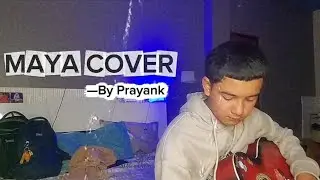 Maya-Prince Deukadi Song Cover| Guitar Cover👀