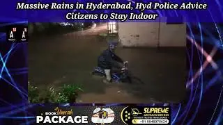 Massive Hyderabad Rains, Police Advice to Stay indoor.