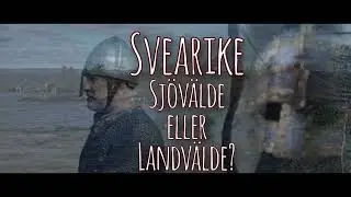 Sveariket; Sjövälde blir Landvälde
