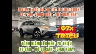 ✅Review Chi Tiết & B&aacute;o Gi&aacute; Xe Vinfast Limo Green 2026 Mới Nhất | Xe Sẵn - Hồ Sơ Sẵn - Giao Ngay!