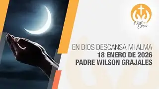 Oración de la Noche 18 Enero 2026 🌙 En Dios descansa mi alma 🙏 Ora con Dios #oracondios