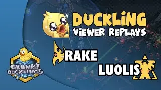 Rake vs Luolis - PvT | Duckling Viewer Replays #129 casted by Light_VIP!