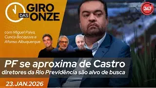 Giro das Onze | Urgente: PF se aproxima de Castro | Diretores da Rio Previdência são alvo de busca