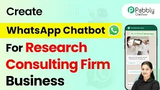 How to Create a WhatsApp Chatbot for Your Research Consulting Firm Business
