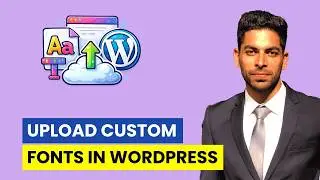 How to Add Custom Fonts to WordPress (2026)