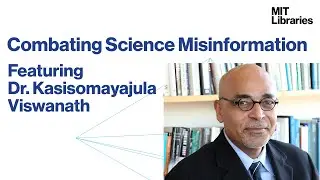 Combating Science Misinformation: Featuring Dr. Kasisomayajula Viswanath