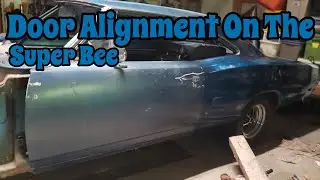 Door Alignment On A Mopar. 1969 Super Bee Project.