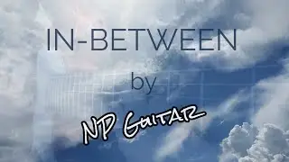 in-between - Nemanja Pavlovic (NP Guitar)