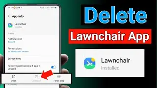 Lawnchair App Delete Kare | Uninstall Lawnchair Launcher Android