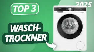 Der beste WASCHTROCKNER 2025 | TOP 3 Waschtrockner im Vergleich