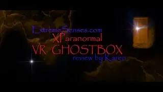 XParanormal VR Ghostbox review by Karen ~ Does it Pass?? (please rate)