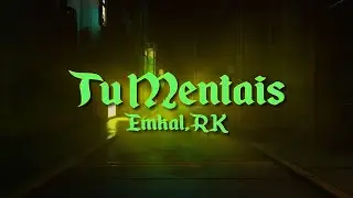 Emkal - ✶ Tu Mentais ft. RK (Paroles/Lyrics)