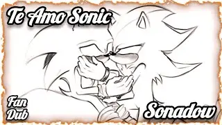 TE AMO SONIC || FANDUB ESPAÑOL SONADOW 