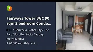 Fairways Tower BGC 90 sqm 2 bedroom Condo For Rent