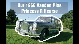 Our 1966 Vanden Plas Princess R Hearse