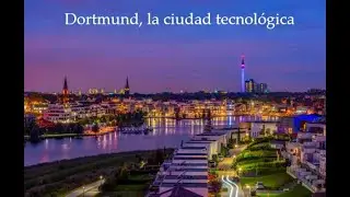 Dortmund, ciudad tecnológica y del fútbol