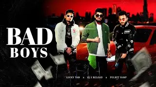 BAD BOYS (Offical Music Video)| PulkitVamp | KJ S Reload | Lucky Tan | Trappy 808