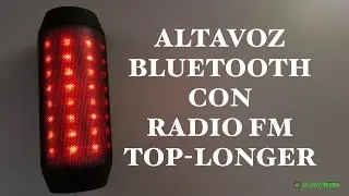 Review altavoz bluetooth con Radio FM de  TOP-LONGER