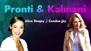 Pronti & Kalmani Productions: Alice Deejay / Candee Jay Hits