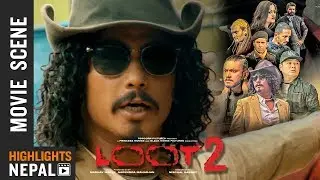 ज्यान ठुलो भएर हुने भए हात्ती हुन्थ्यो जंगलको राजा - Nepali Movie LOOT 2 Clip 2018 | Saugat Malla