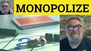 🔵 Monopolize Meaning Monopoly Defined Monopolise Examples Monopolize Monopoly Monopolize Monopolise