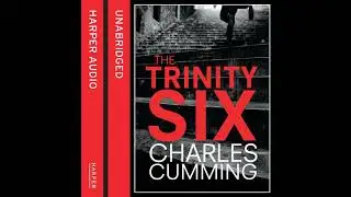 Trinity Six by Charles Cumming | Free Audiobook