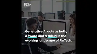 Dubai FinTech Summit 2024: Gen AI Disruption