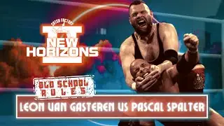 WRESTLING! FULL MATCH - Leon Van Gasteren vs Pascal Spalter | OLD SCHOOL RULES