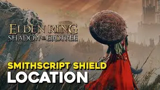 Elden Ring DLC Smithscript Shield Location