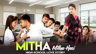 Mitha Mitha Hasi | Madam Crush Feelings | High School Love Story | Heart Touching School Life Moment
