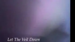 Let The Veil Down