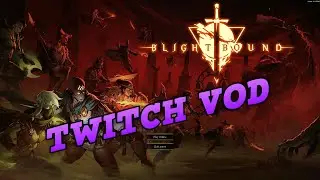 Blightbound VoD Legendary Crafting