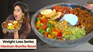 Healthy Is Not Boring | Mexican Burrito Bowl for Weight Loss & EnergyThis