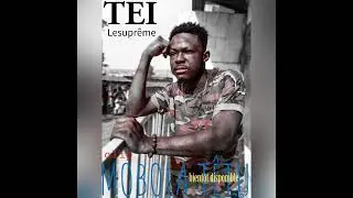 Tei Lesupr&ecirc;me MOBOLA T&Ecirc;TU mixtapes Prod by DJ Terrack Beat