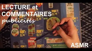 ASMR fran&ccedil;ais - Lecture et commentaires publicit&eacute;s